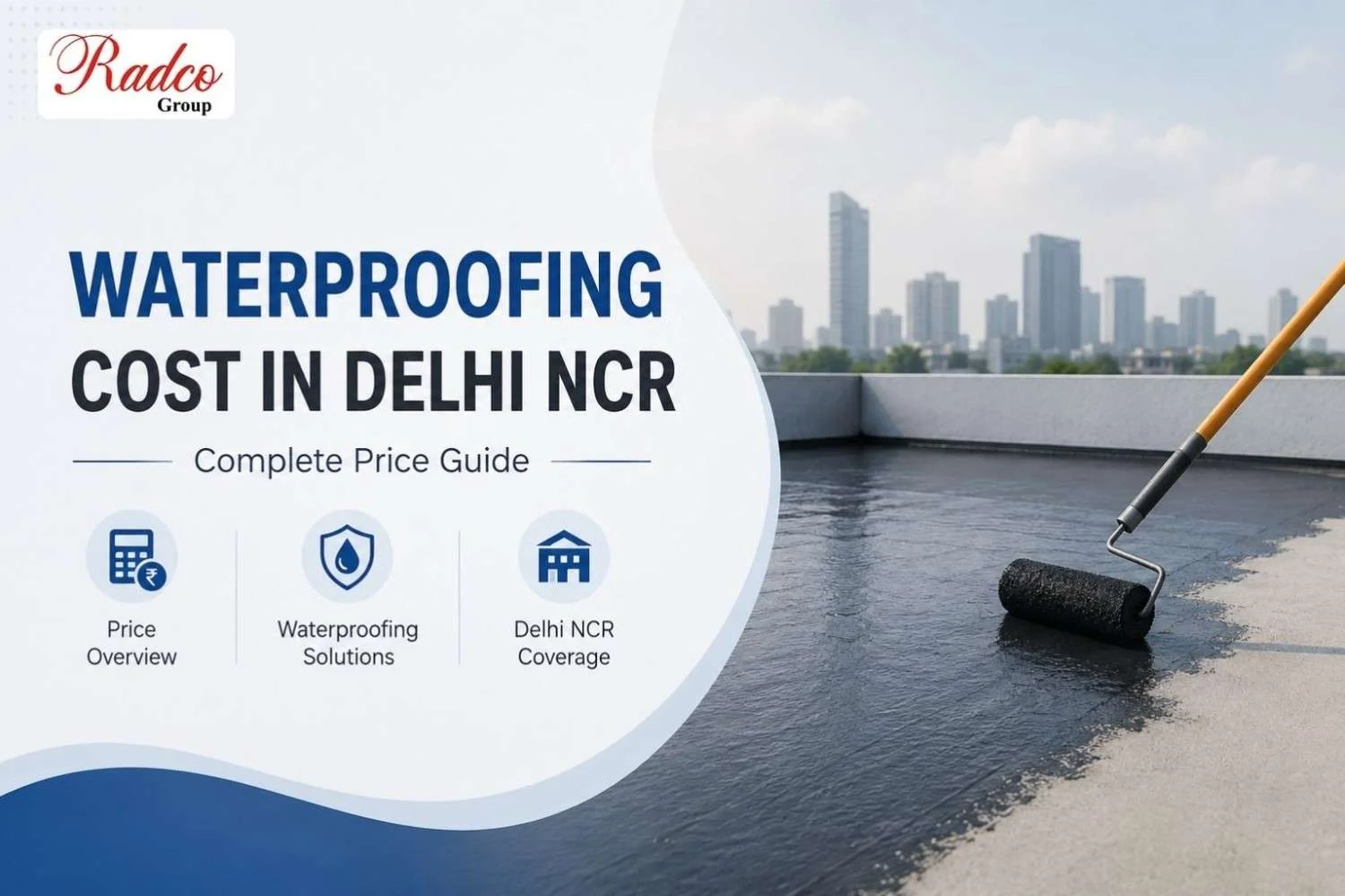 Waterproofing cost in Delhi NCR 2026 – terrace, bathroom, basement & wall waterproofing